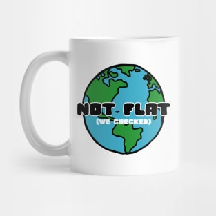 not flat (we checked) Mug